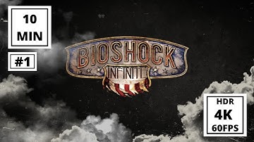 BIOSHOCK INFINITE | PART 1 | 4K FREE TO USE GAMEPLAY