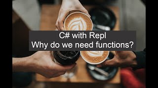 C# using Repl - Why we need functions in C#? #programming