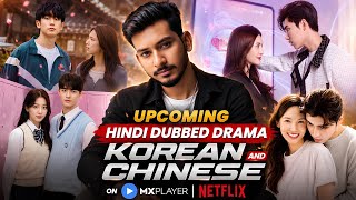 Upcoming Hindi Dubbed New Korean And Chinese On Mx Player | Netflix | Movie Showdown