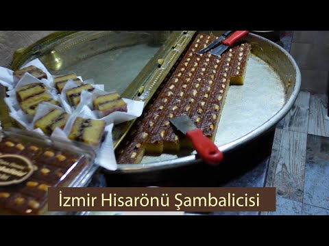 Hisarönü Şambalicisi / İzmir'in Meşhur Şambali Tatlısı