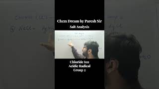 Chloride Ion | Salt Analysis | Acidic Radical | Group 2 | Chem Dream by Paresh Sir #chemistry