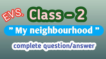 Class - 2 "My neighbourhood" evs. question/answer exam practice worksheet #class2evs