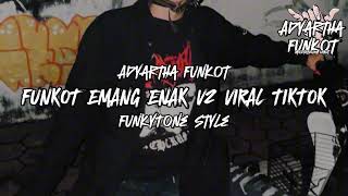 FUNKOT EMANG ENAK V2 VIRAL TIKTOK YANG KALIAN CARI - CARI!!!