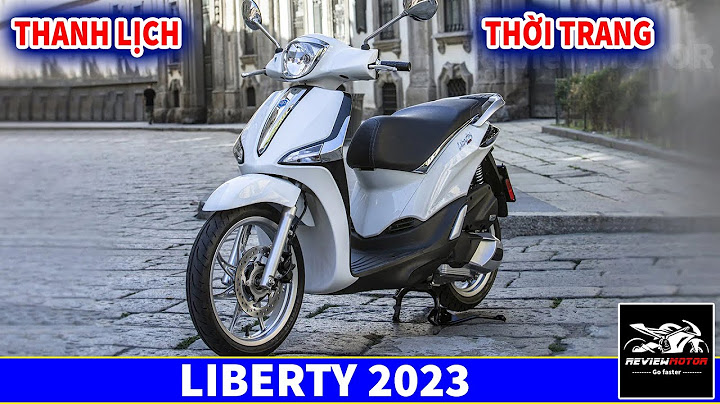 Đánh giá xe piaggio liberty 2023