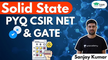 [PYQ] CSIR NET & GATE - Solid State for 🎯 CSIR UGC NET 2021 | Chemistry by Sanjay Kumar