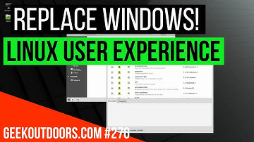 REPLACE WINDOWS: Linux User Experience (Better Than Windows?) Geekoutdoors.com EP270