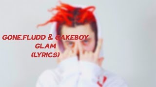 GONE.FLUDD & CAKEBOY - GLAM! | ТЕКСТ ПЕСНИ | КАРАОКЕ | lyrics