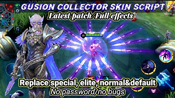 GUSION COLLECTOR SKIN SCRIPT NO PASSWORD /LATEST PATCH 2022 FULL SOUNDS EFFECT AND NO BUGS