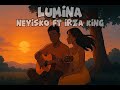 NEYISKO FT IRZA KING LUMINA NEYISKO FT IRZA KING LUMINA