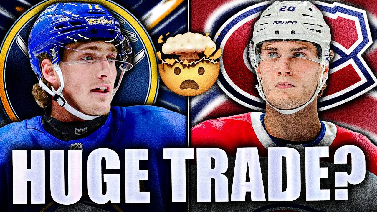 CANADIENS & SABRES TRADE UPDATE: TAGE THOMPSON FOR JURAJ SLAFKOVSKY BLOCKBUSTER?