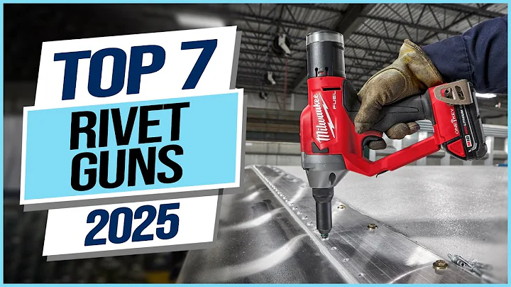 Top 7 Best Rivet Guns 2025