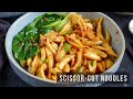 Super Easy Scissor-Cut Noodles with Spicy Dressing | 油泼剪刀面