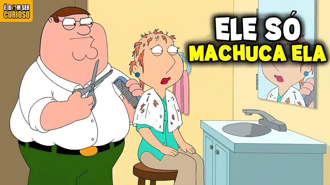 AS PIORES COISAS QUE PETER FEZ COM A LOIS EM UMA FAMÍLIA DA PESADA