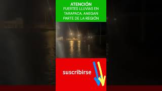 👀👀👀👀INUNDACIONES EN TARAPACA Y ANEGAMIENTO 👀👀👀👀