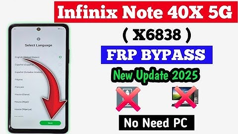 Infinix Note 40x 5G ( X6838 ) FRP Bypass || Infinix X6838 Google Account Unlock Without PC 2025 ||
