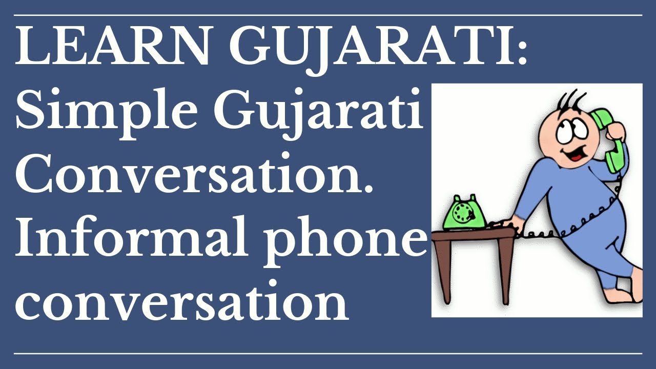 Simple Gujarati Conversation Informal phone conversationLearn Gujarati