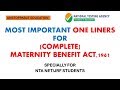 (COMPLETE) MATERNITY BENEFIT ACT,1961 WITH ONE LINERS | LABOUR LAWS NTA NET/JRF (CODE-55)