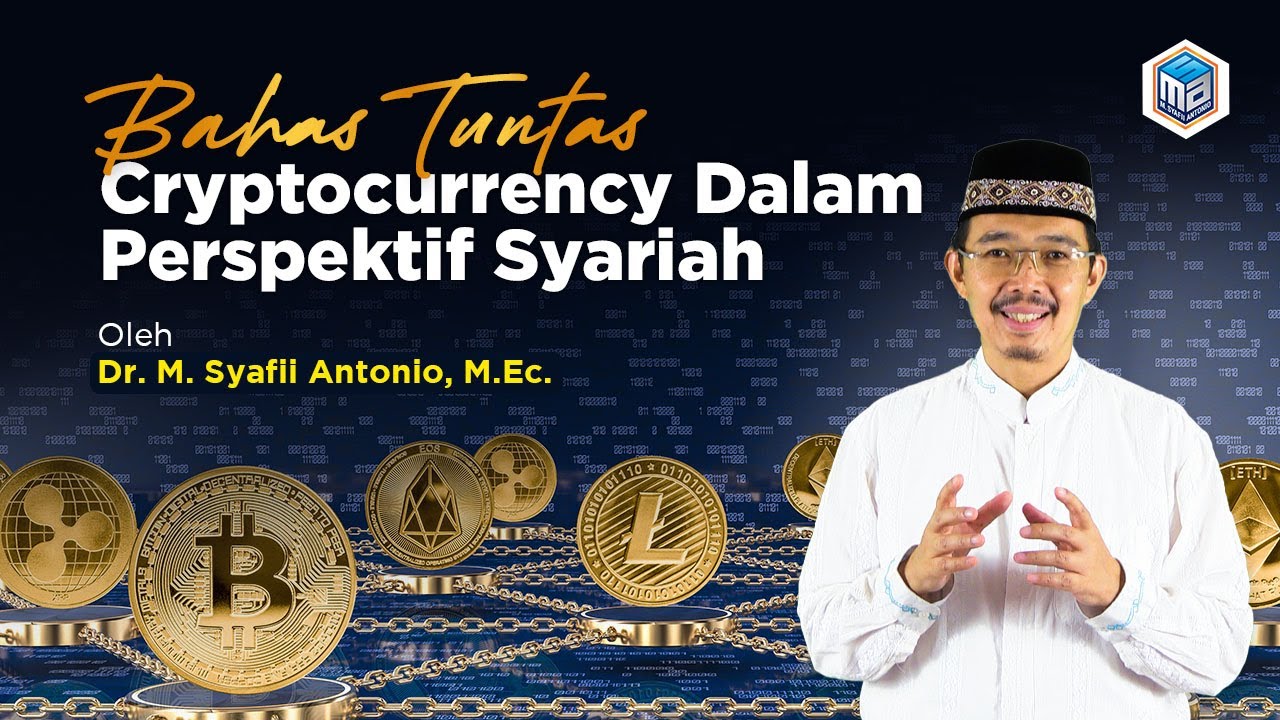 Cryptocurrency Dalam Perspektif Syariah - Dr. M. Syafii Antonio, M.Ec.