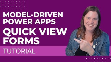 Power Apps Model-Driven Apps: Quick View Forms Tutorial
