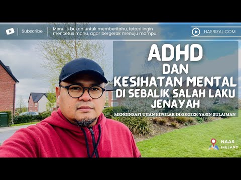 ADHD dan Kesihatan Mental di Belakang Salah Laku Jenayah