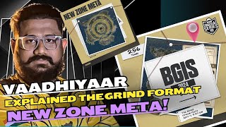| VAADHIYAAR | Clearly Explaining ✅ BGIS 2024 THE GRIND Format & New Zone Meta
