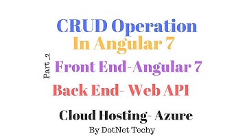 CRUD operation in Angular 7 with WEB API and Azure Hosting- Part 2
