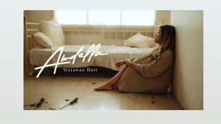 awdella - tertawan hati (lirik lagu)