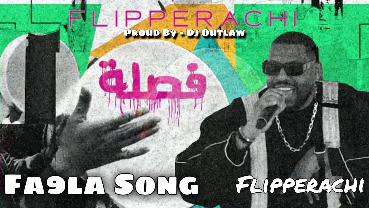 Fa9la Song Flipperachi Proud - By Dj Outlaw Audio Official 