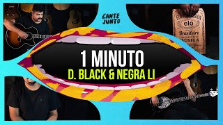 Karaokê 1 Minuto - D. Black feat. Negra Li (Cante Junto)