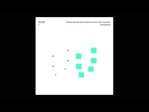 Werner Durand — Werner Durand with Amelia Cuni and Victor Meertens - Side C Excerpt (Processions)