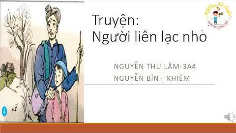 Truyện kể lớp 3 _ Người liên lạc nhỏ