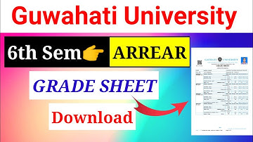 Guwahati University Arrear GRADE SHEET downloaded Process/6th Sem Final Marksheet Download.