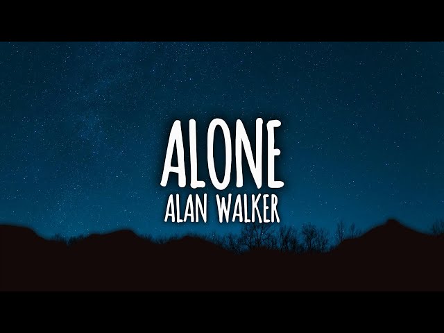 Alan Walker - Alone (Lyrics) class=
