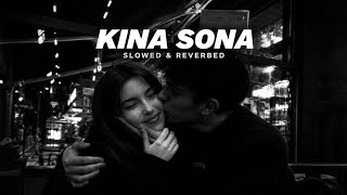 Kinna Sona (Slowed-Reverb) || Sunil Kamath