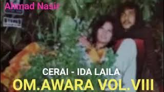 Cerai - Ida Laila,  OM.AWARA VOL.8