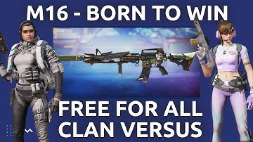 FREE FOR ALL - Clan VS! Unlocking M16 - Born To Win! New EPIC Gun: BP Season 7 2022 CODM + Loadout