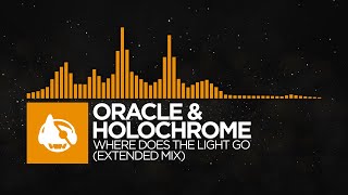 [Melodic House] - ORACLE & Holochrome - Where Does The Light Go (Extended Mix)