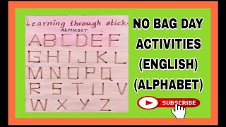 No bag day activities | Making Alphabet with match sticks | English | Primary children | Tlm
