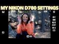 Nikon D780 Settings - Landscape, Portrait, Astrophotography