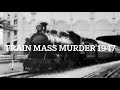 1947 - TRAIN MASS MURDER