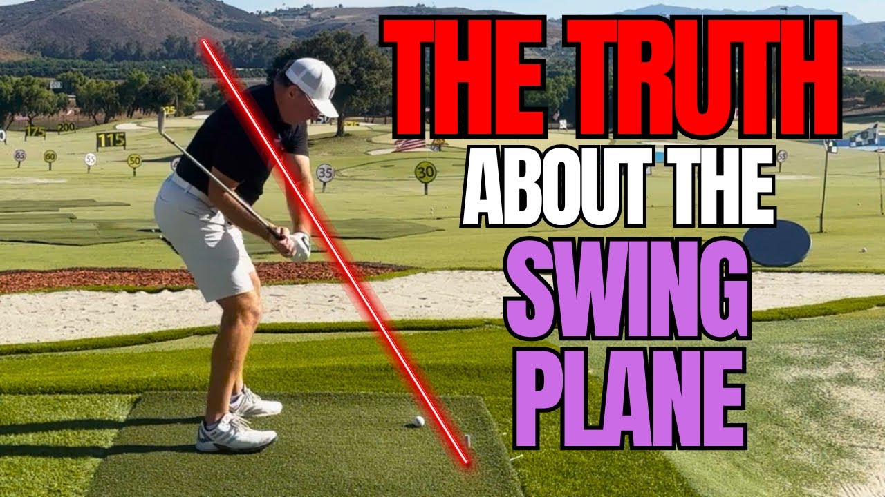 The TRUTH About the Swing Plane - and What You NEED to Know!