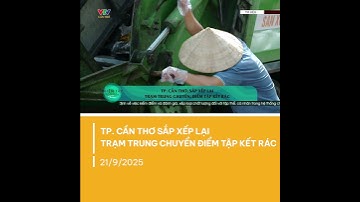 TP. Cần Thơ triển khai nhiều giải pháp giảm quá tải rác thải sinh hoạt | VTV CẦN THƠ