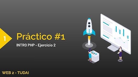WEB 2 - Práctico #1 Intro PHP | Ejercicio 2