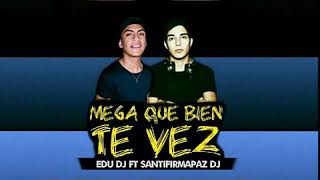 Edu Dj Ft Santifirmapaz Dj - Mega que bien te vez - Nuevo 2017