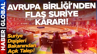 Avrupa Birliğinden Suriye Kararı Suriye Dışişleri Bakanı Şeybaniden Dikkat Çeken Çağrı