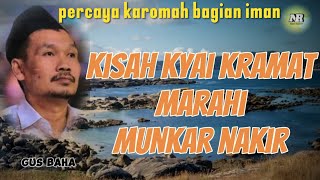 kisah karomah wali allah kyai kramat yang marahi munkar nakir#gus baha