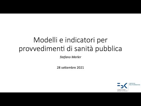 Modelli e Indicatori per Provvedimenti di Sanità Pubblica | Stefano Merler (FBK)