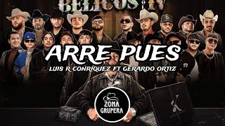 ARRE PUES - luis R conriquez, gerardo ortiz (letra)