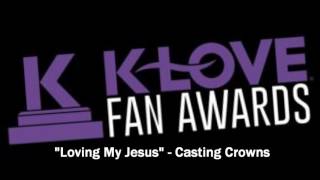 Video thumbnail of "Casting Crowns - "Loving My Jesus" (Audio) 2016 K-LOVE Fan Awards Weekend NEW SONG DEBUT"