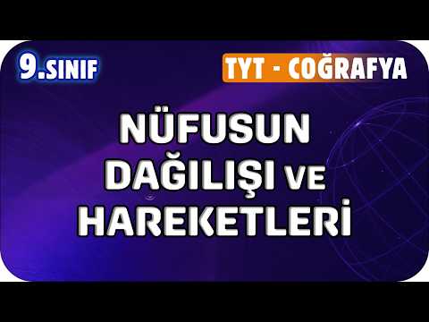 Nüfusun Hareketleri (Göç) | 9. Sınıf Coğrafya #2026